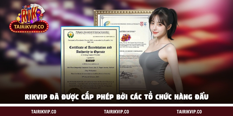 RIKVIP đã được cấp phép bởi các tổ chức hàng đầu